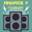 SESSION TECH TRIBAL HOUSE AndresF 2020
