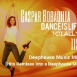 Gaspar Bobadilla_Dance Is Life Totally 115_Deephouse Music Mix