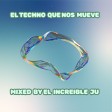 EL TECHNO QUE NOS MUEVE