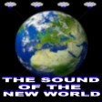 THE SOUND OF THE NEW WORLD