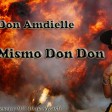 Don Amdielle - El Mismo Don Don - Prod. Eyenex, DA Music Records