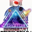 Immigrant Song -Led Zeppelin Original Mix Tommy Boy Dj La Industria del Mix