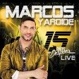 Marcos Yaroide - 15 Años Despues