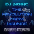 The Revolution From Bounce Vol.1 - DJ NOGIC