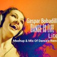 Gaspar Bobadilla_Dance Is Life Lite 50_Mashup & Mix Of Dance Remixes