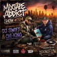 Mixtape Addict Show #104 with CHI-KING & DJ SWIFT