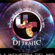 Show Me Your Face - Dj Trajic (Tributo Mix -Tommy Boy Dj, La Industria del Mix)