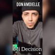 Don Amdielle - Mi Decision - by Gomez Beats, DA Music Records