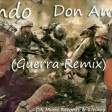 Chendo ft Don Amdielle  - Guerra Remix - By DA Music Records & Liriano