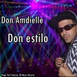 Don Amdielle - Don estilo - by Hugo The Producer, DA Music Records