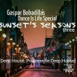 Gaspar Bobadilla_Dance Is Life Special_Sunsets Seasons Three