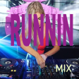 Runnin mix