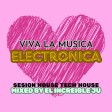 VIVA LA MUSICA ELECTRONICA