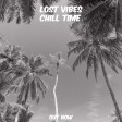 Lost Vibes - Chill Time