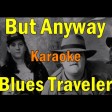 Blues Traveler - But Anyway