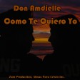 Don Amdielle [Como Te Quiero Yo] Zom Production,Almas Para Cristo Inc.