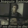 Joaquín Sabina - Y Nos Dieron Las Diez