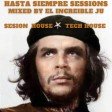 HASTA SIEMPRE SESSIONS