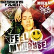 DJNeoMxl present FEEL MY HOUSE