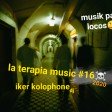 la terapia music# 16-kolophone dj.version recortada.REC 2020
