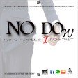 No Dow ft. Ricky Twist