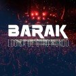 Barak - Logica De Otro Mundo
