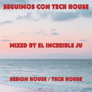 SEGUIMOS CON TECH HOUSE