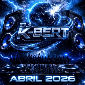 DJ K-BERT - ABRIL 2026