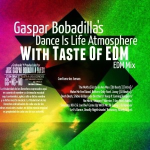 Gaspar Bobadilla_Dance Is Life Atmosphere_With Taste Of EDM