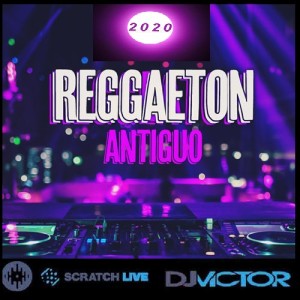regueton antiguo mix dj victor rey 2020