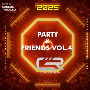 Party And Friends Marzo 2025 Carlos Reek