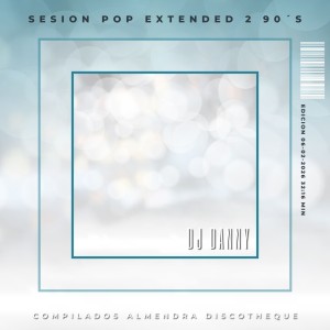 Session Dj Danny pop extended 2 90 115BPM