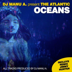 Dj Manu A. Present The Atlantic - Oceans (A1)