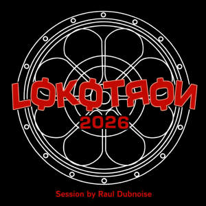 LOKOTRON 26 ANIVERSARIO - MIXED by DUBNOISE
