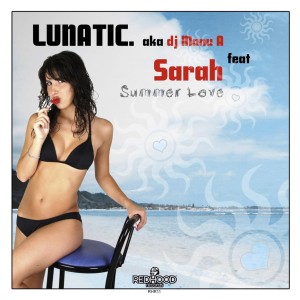 Lunatic Aka Dj Manu A. Feat Sarah - Summer Love (A1)