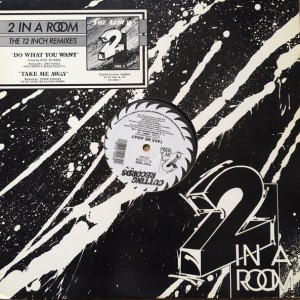2 In A Room - Take me Away Take Me Away (Vol. 1 Remix) B1