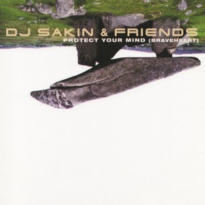 Protect Your Mind - Dj Sakin & Friends (Suspicious Mix)