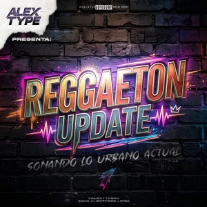 Alex Type - Reggaeton Update 1