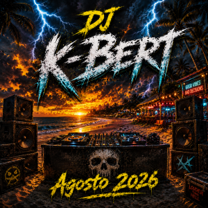 DJ K-BERT - AGOSTO 2026