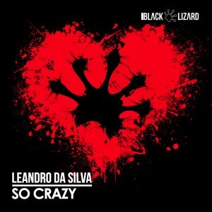 Leandro Da Silva - So Crazy (Original Mix) - Promo
