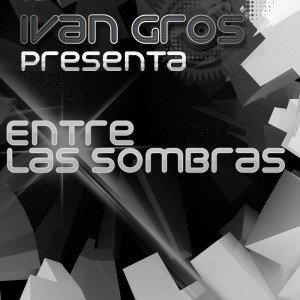 Ivan Gros - Entre las Sombras