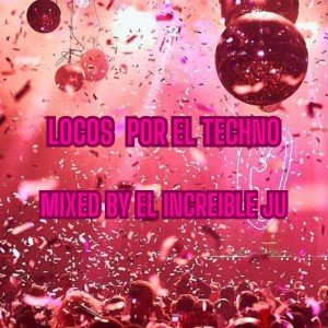 LOCOS POR EL TECHNO