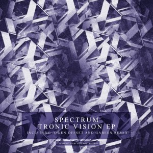 Spectrum - Tronic Vision (Original Mix) - Promo
