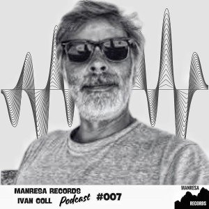 Ivan Coll @ Manresa Records Podcast 007 (11 - 2024) 320,.mp3