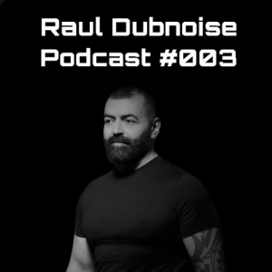 DUBNOISE - ELECTRO MUSIC HUMANS - PODCAST 3