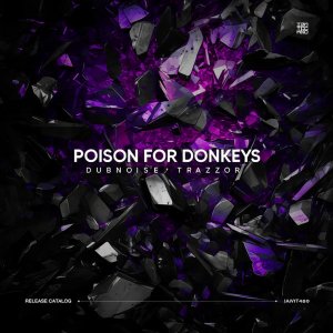 Poison for Donkeys  DUBNOISE & TRAZZOR  (Lander B Remix)