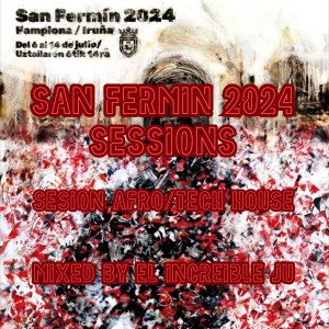 SAN FERMIN 2024 SESSIONS