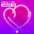 Bts - Jamais Vu (Zixella Remix)