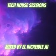 TECH HOUSE SESSIONS