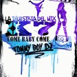 Come baby come K-7 ( Original Mix) Tommy Boy Dj La Industria del Mix